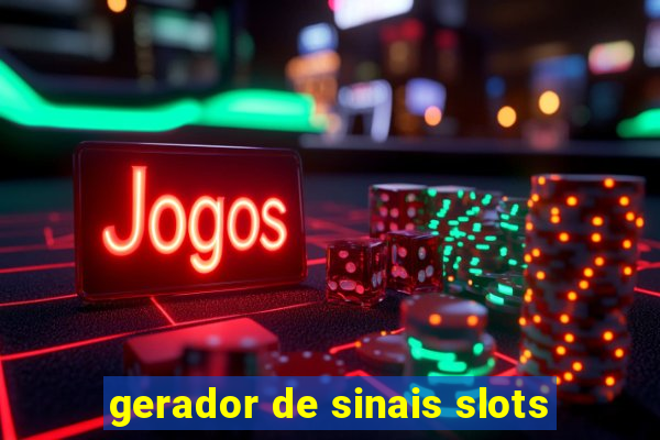 gerador de sinais slots